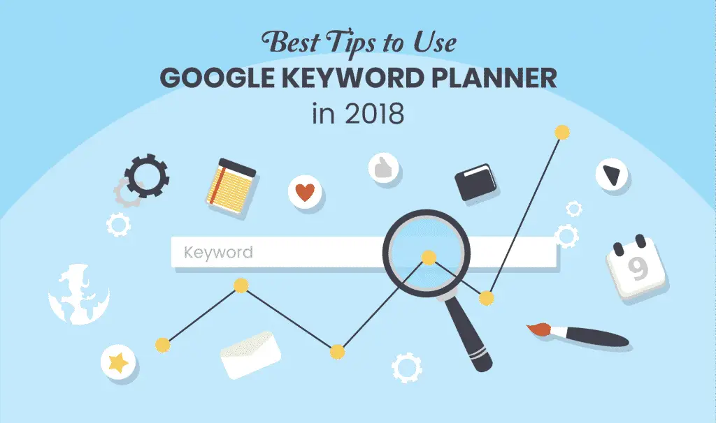 best-tips-to-use-google-keyowrd-planner-in-2018