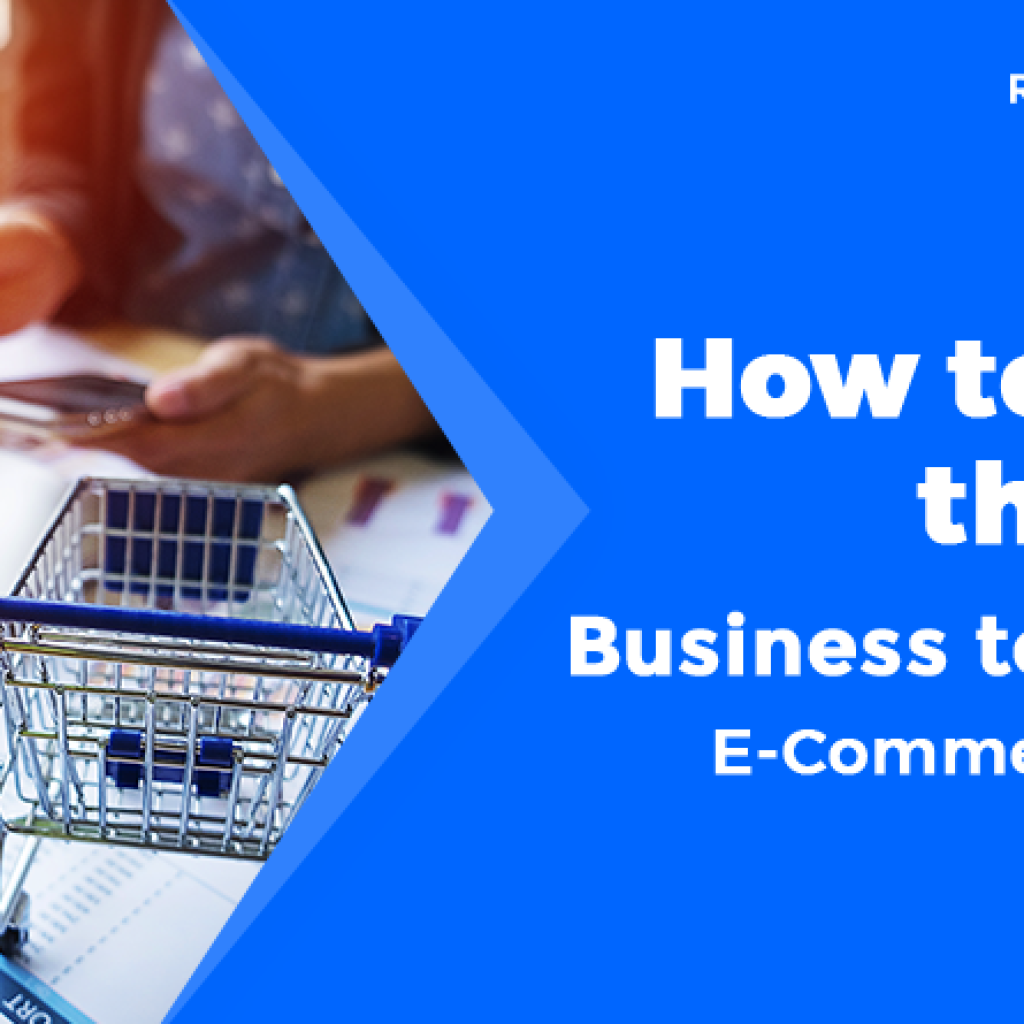 Tips to Select the Right B2B E-Commerce Platform