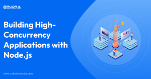 Building High-Concurrency Applications with Node.js